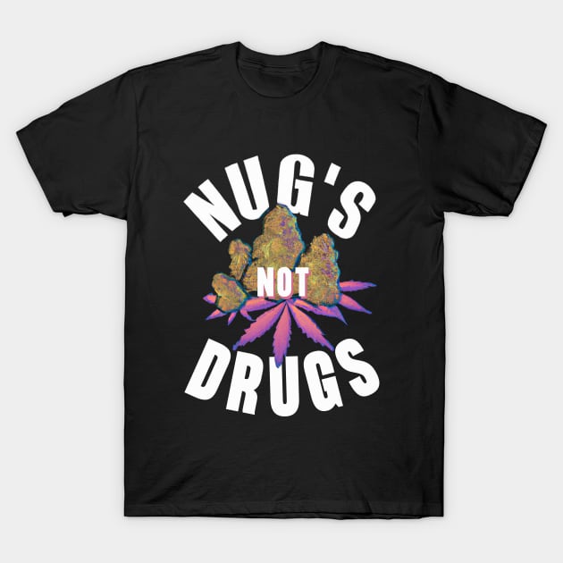 Nugs Not Drugs Funny Chicken Nuggets Fast Food T-Shirt by Quote'x